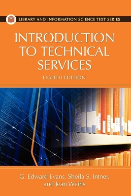 Introduction to Technical Services, 8th Edition by G. Edward Evans