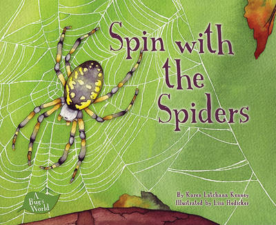 Spin with the Spiders by Karen Latchana Kenny