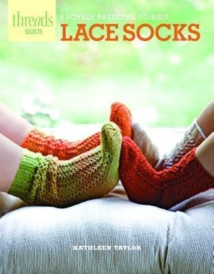 Threads Selects: Lace Socks: 9 lovely patterns to knit book