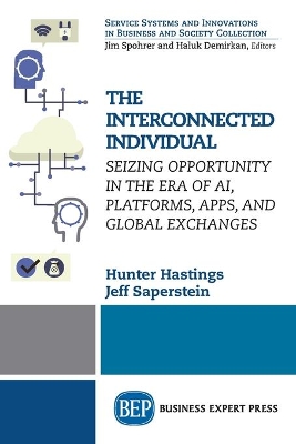 The Interconnected Individual: Seizing Opportunity in the Era of AI, Platforms, Apps, and Global Exchanges book