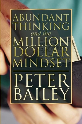 Abundant Thinking and the Million Dollar Mindset book