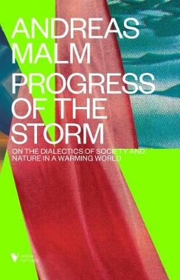 The Progress of This Storm by Andreas Malm