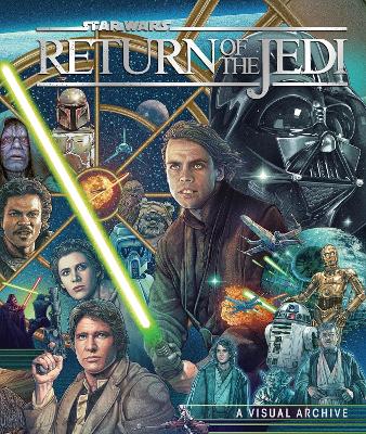 Star Wars: Return of the Jedi: A Visual Archive by Kelly Knox