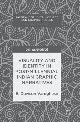 Visuality and Identity in Post-millennial Indian Graphic Narratives book