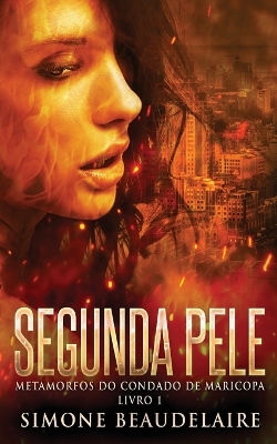 Segunda Pele by Simone Beaudelaire