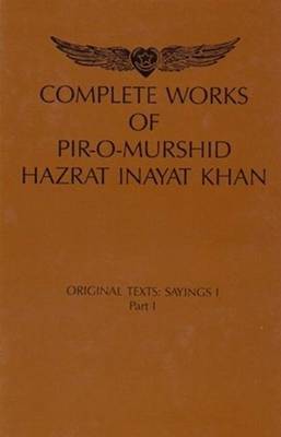 Complete Works of Pir-O-Murshid Hazrat Inayat Khan by Hazrat Inayat Khan