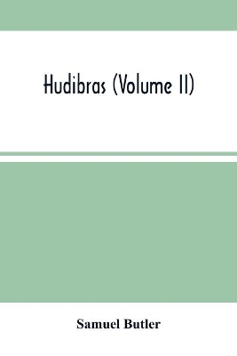 Hudibras (Volume Ii) by Samuel Butler