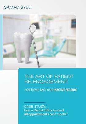 The Art of Patient Re-Engagement: How to Win Back Your Inactive Patients book