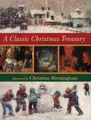 A Classic Christmas Treasury by Christian Birmingham