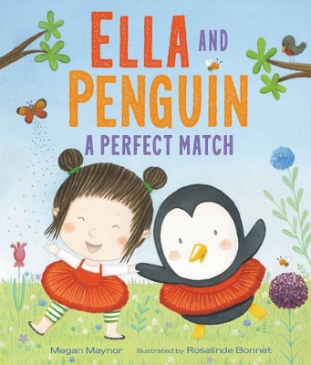 Ella and Penguin: A Perfect Match book