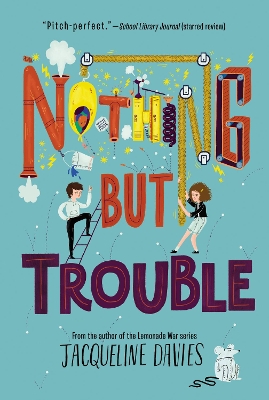 Nothing But Trouble by Jacqueline Davies