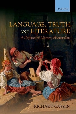 Language, Truth, and Literature by Richard Gaskin