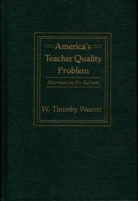 America's Teacher Quality Problem book