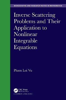 Inverse Scattering Problems and Their Application to Nonlinear Integrable Equations by Pham Loi Vu