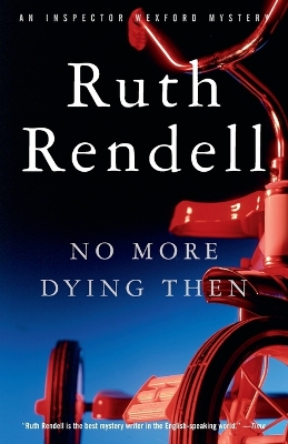 No More Dying Then by Ruth Rendell