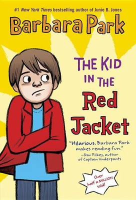 Kid in the Red Jacket by Barbara Park