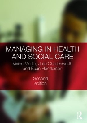 Managing in Health and Social Care by Vivien Martin