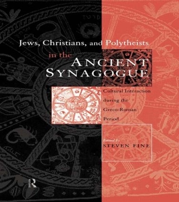 Jews, Christians and Polytheists in the Ancient Synagogue book