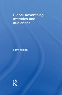 Global Advertising, Attitudes, and Audiences book