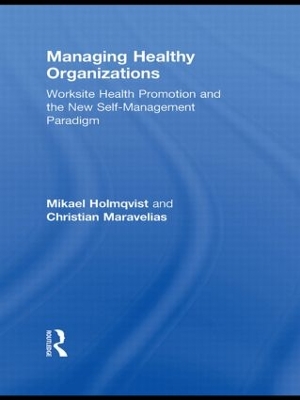 Managing Healthy Organizations by Mikael Holmqvist