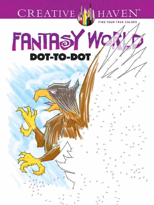 Creative Haven Fantasy World Dot-to-Dot book