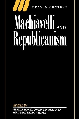 Machiavelli and Republicanism book