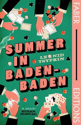 Summer in Baden-Baden (Faber Editions): 'A miracle' - Susan Sontag by Leonid Tsypkin