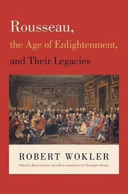 Rousseau, the Age of Enlightenment, and Their Legacies book