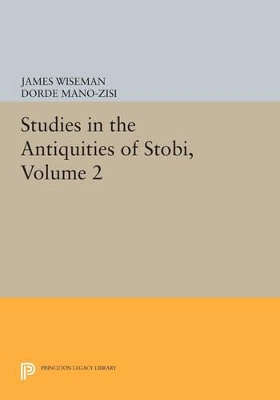Studies in the Antiquities of Stobi, Volume 2 book