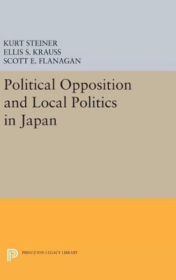 Political Opposition and Local Politics in Japan book