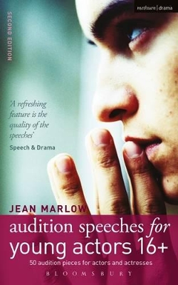 Audition Speeches for Young Actors 16+ by Jean Marlow