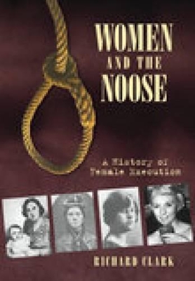 Women and the Noose by Richard Clark