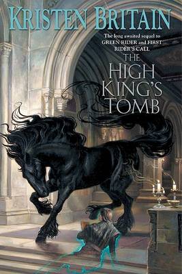 The High King's Tomb, Book Three (Green Rider) by Kristen Britain