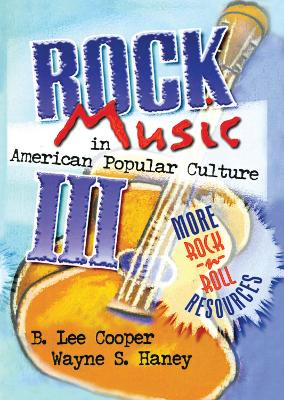 Rock Music in American Popular Culture III by Frank Hoffmann