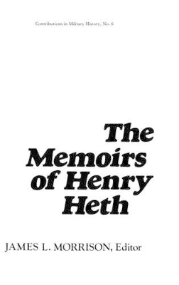 Memoirs of Henry Heth. book