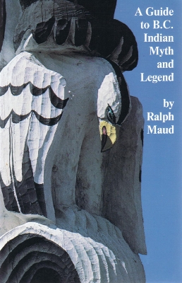 Guide to B.C. Indian Myth and Legend book