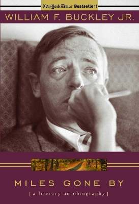 Miles Gone By by William F. Buckley