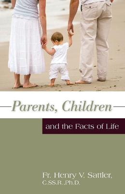 Parents, Children and the Facts of Life book