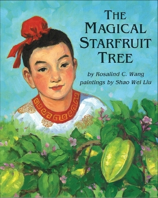 Magical Starfruit Tree by Rosalind C. Wang