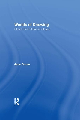 Worlds of Knowing: Global Feminist Epistemologies book