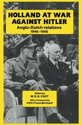 Holland at War Against Hitler by M. R. D. Foot