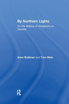 By Northern Lights: On the Making of Geography in Sweden book