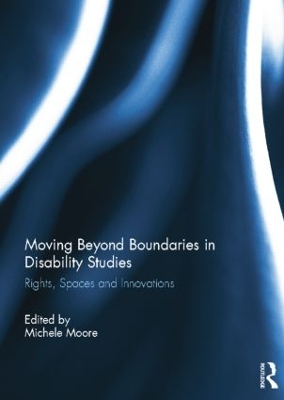 Moving Beyond Boundaries in Disability Studies book