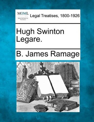 Hugh Swinton Legare. book