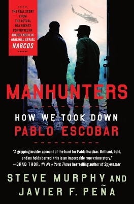 Manhunters: How We Took Down Pablo Escobar book