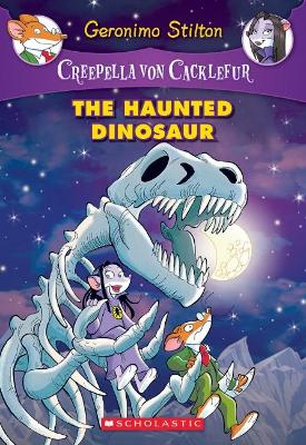 Creepella Von Cacklefur #9: The Haunted Dinosaur book