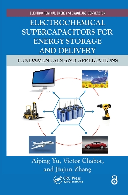 Electrochemical Supercapacitors for Energy Storage and Delivery by Aiping Yu