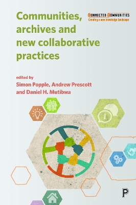 Communities, Archives and New Collaborative Practices by Simon Popple