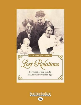 Lost Relations: Fortunes of my family in Australia's Golden Age by Graeme Davison