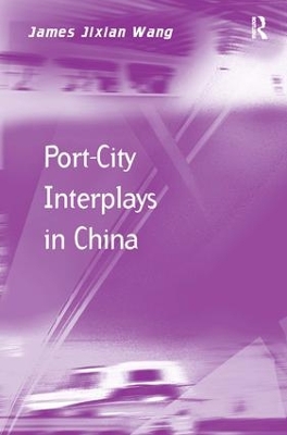 Port-City Interplays in China by James Jixian Wang